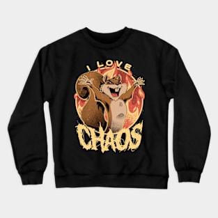 I Love Chaos - Cute Squirrel Gift Crewneck Sweatshirt